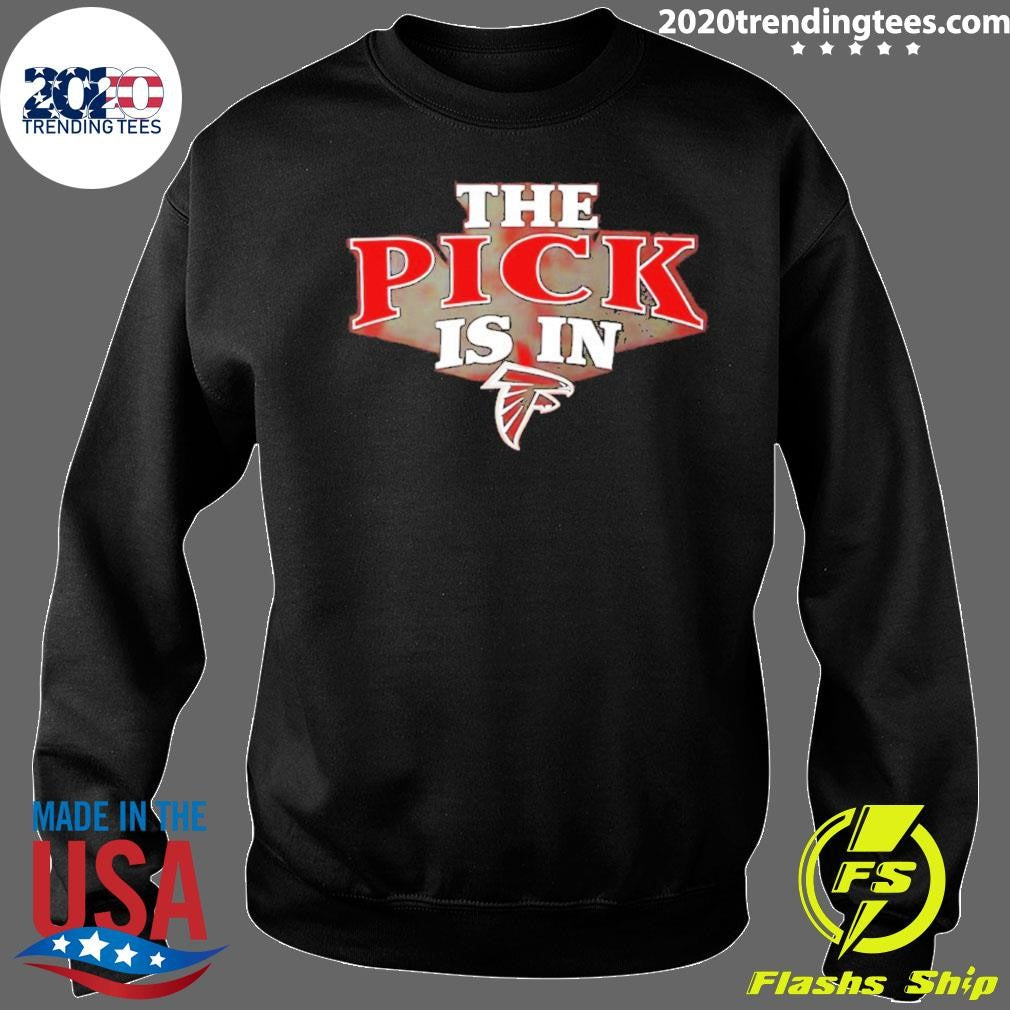 The Pick Is In Atlanta Falcons 2026 Shirt