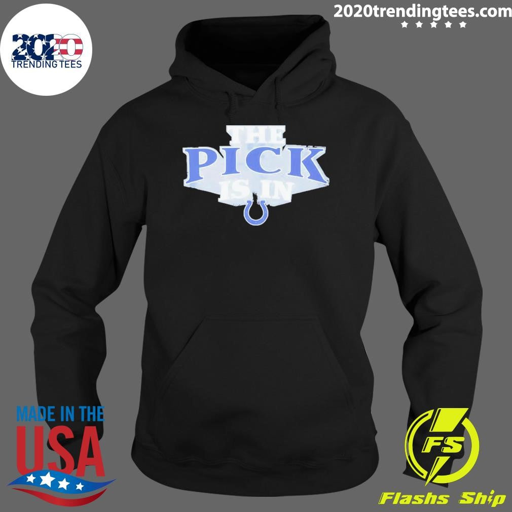 The Pick Is In Indianapolis Colts 2026 Shirt