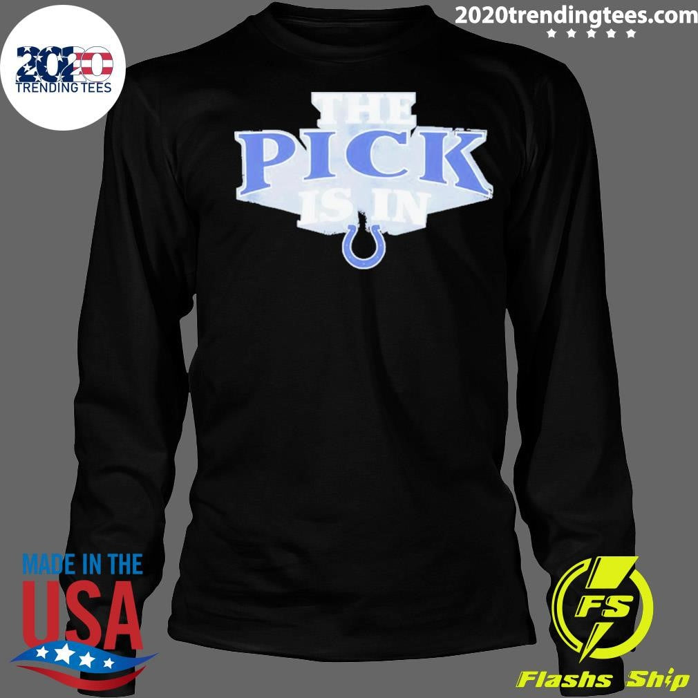 The Pick Is In Indianapolis Colts 2026 Shirt