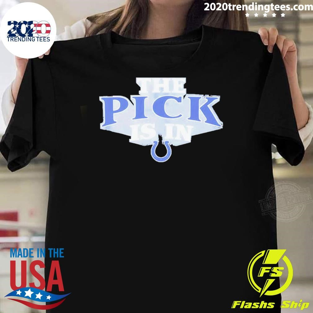 The Pick Is In Indianapolis Colts 2026 Shirt
