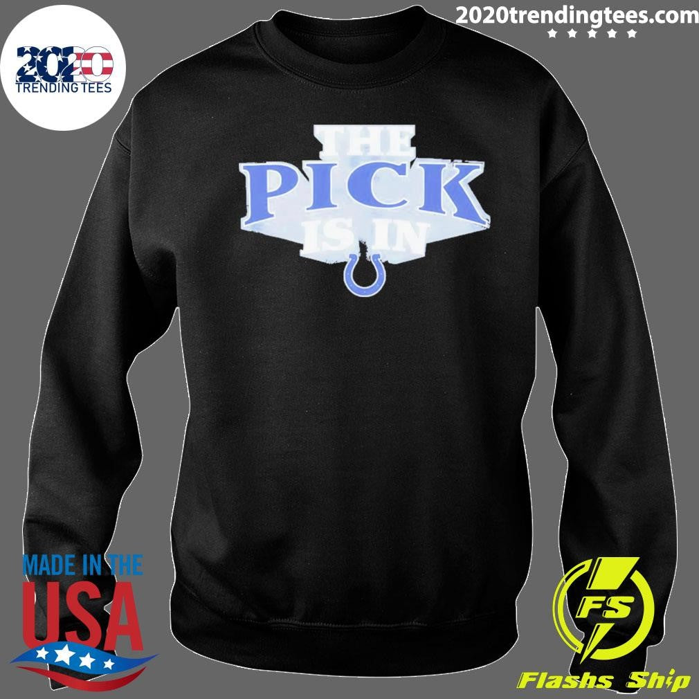 The Pick Is In Indianapolis Colts 2026 Shirt