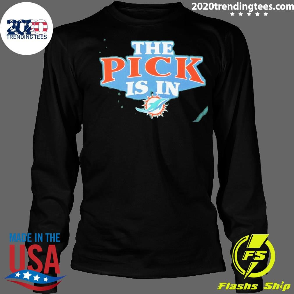 The Pick Is In Miami Dolphins 2026 Shirt