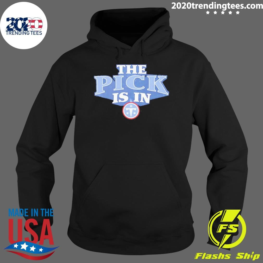The Pick Is In Tennessee Titans 2026 Shirt