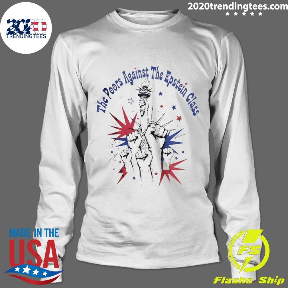 The Poors Against The Epstein Class July 4th America 250th Birthday Shirt