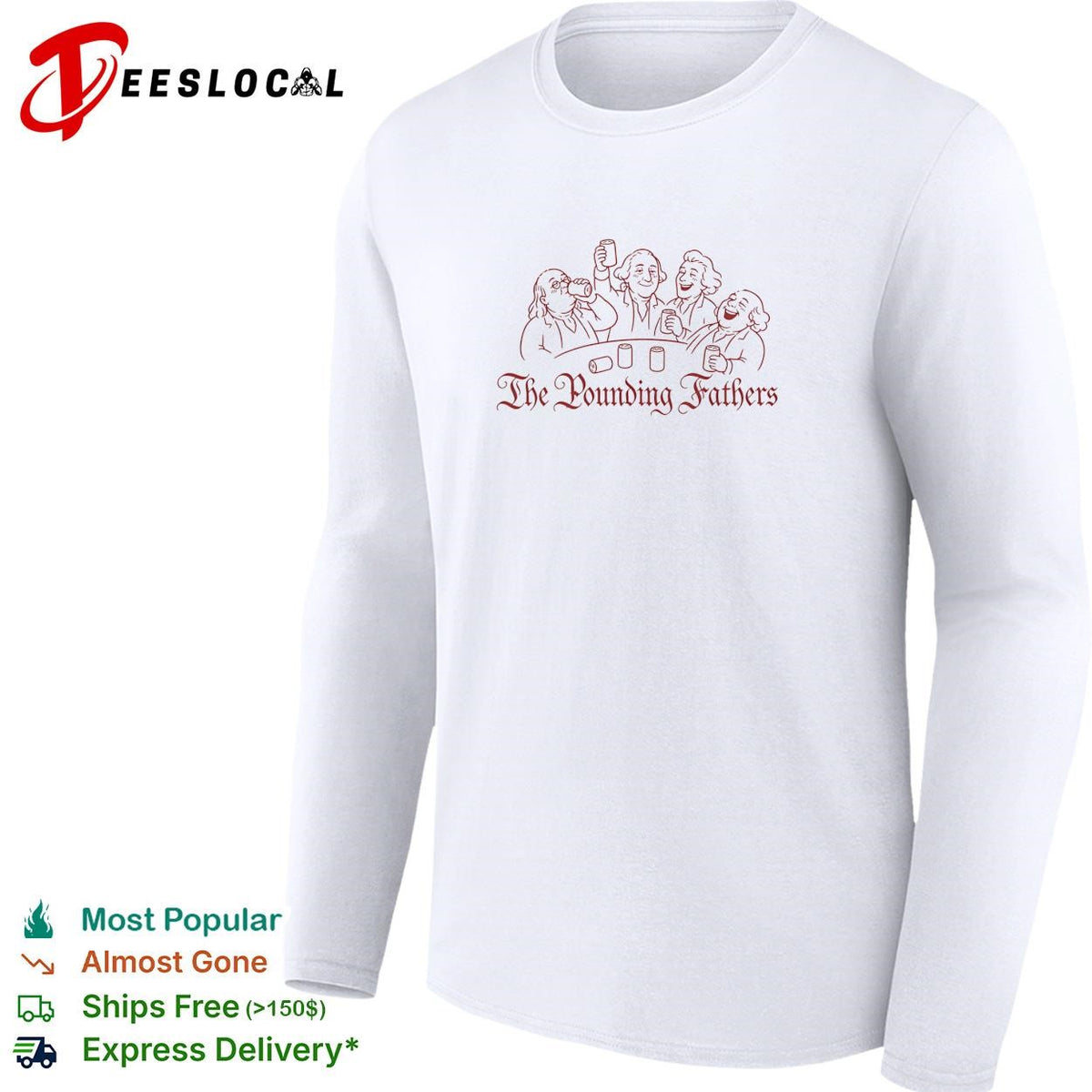 The Pounding Fathers founding fathers drinking beer party funny shirt
