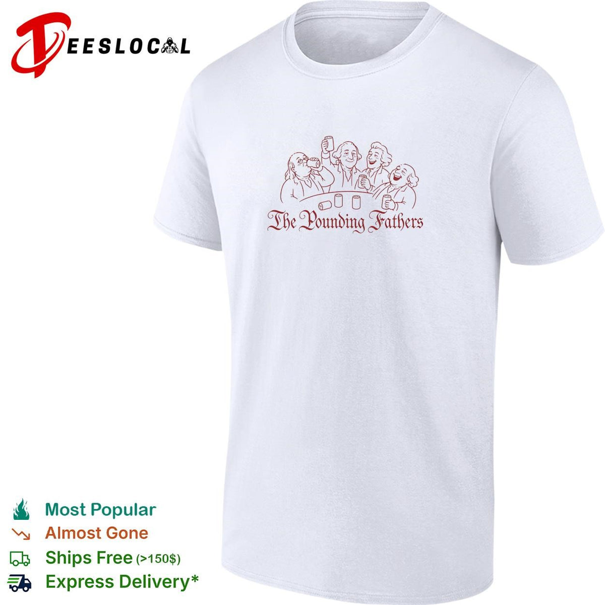The Pounding Fathers founding fathers drinking beer party funny shirt