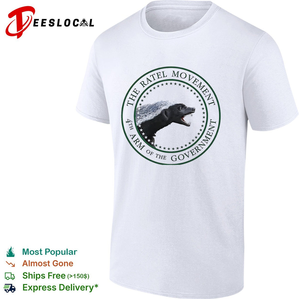 The Ratel Movement 4th arm of the government Honey shirt