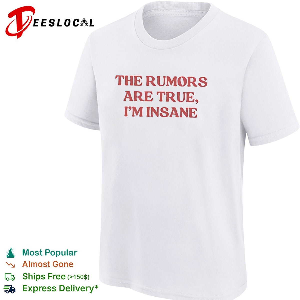 The Rumors Are True I Am Insane Shirt