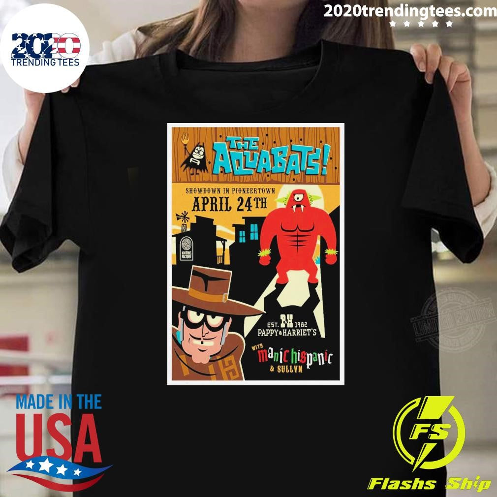 The Showdown in Pioneertown Aquabats Manic Hispanic 4.24.2026 Shirt