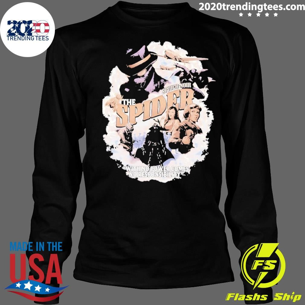 The Spider-noir With Power Comes No Responsibility Shirt