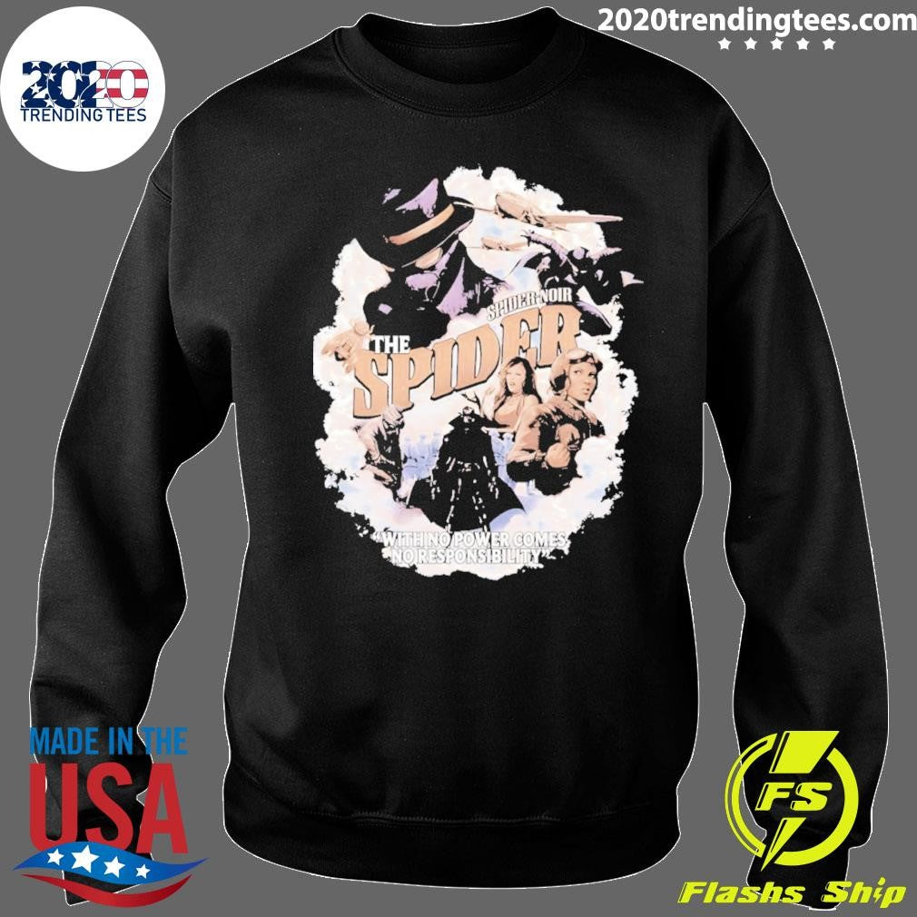 The Spider-noir With Power Comes No Responsibility Shirt