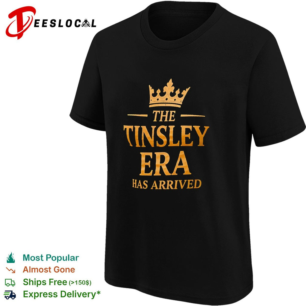 The Tinsley Era has arrived shirt