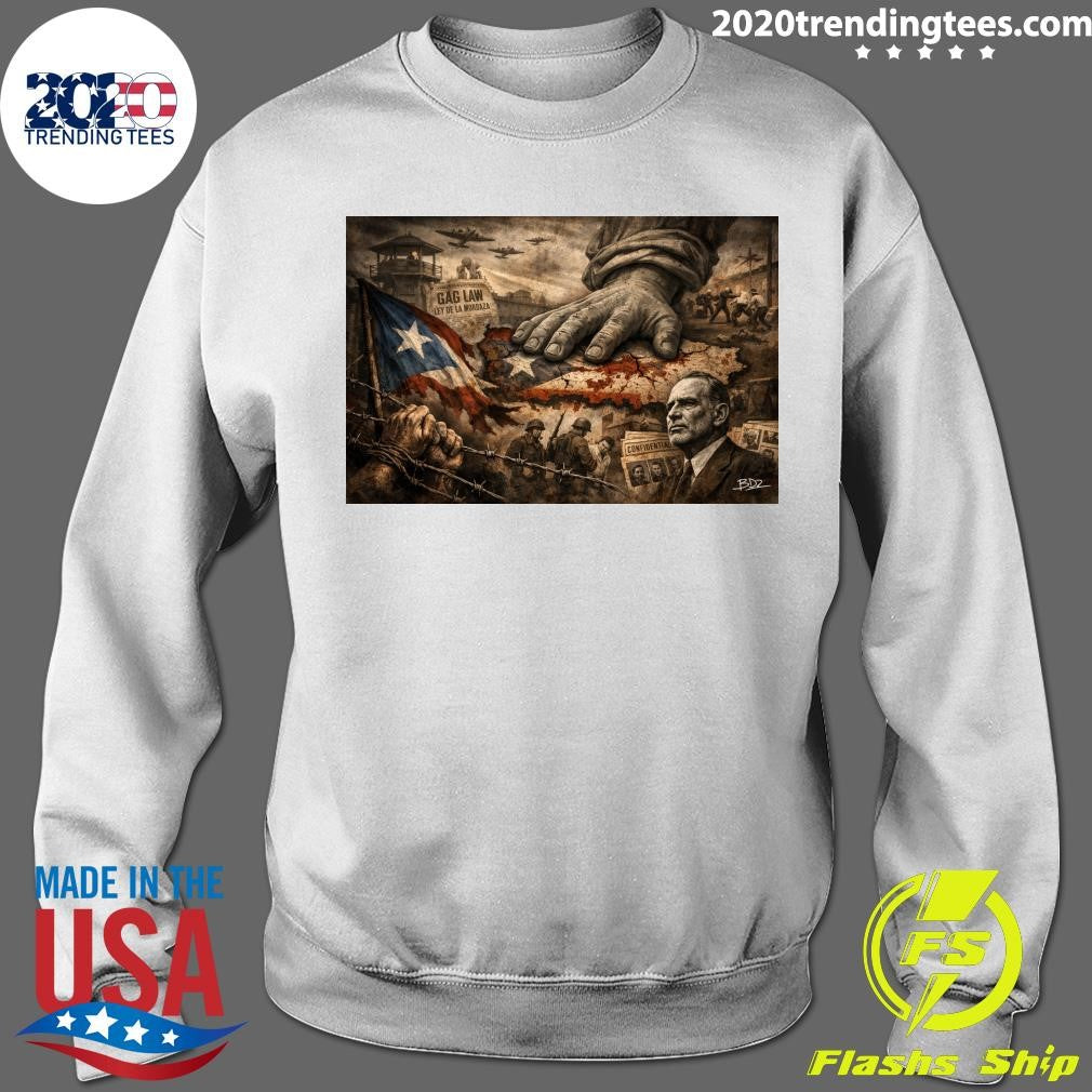 The United States Government Did Not Bring Democracy Ley de la Mordaza of Puerto Rico Shirt