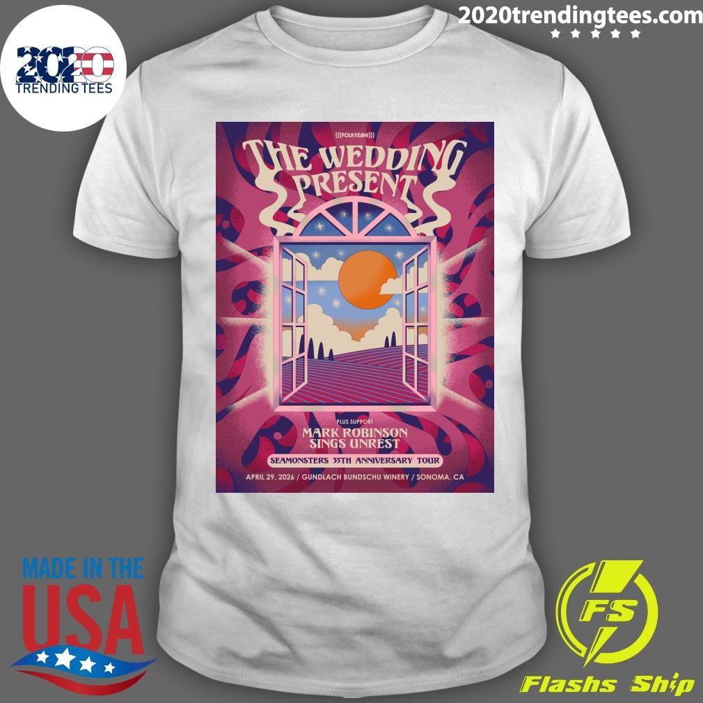 The Wedding Present Mark Robinson Sings Unrest Seamonsters 35th Anniversary Tour April 29, 2026 Novato, CA Shirt