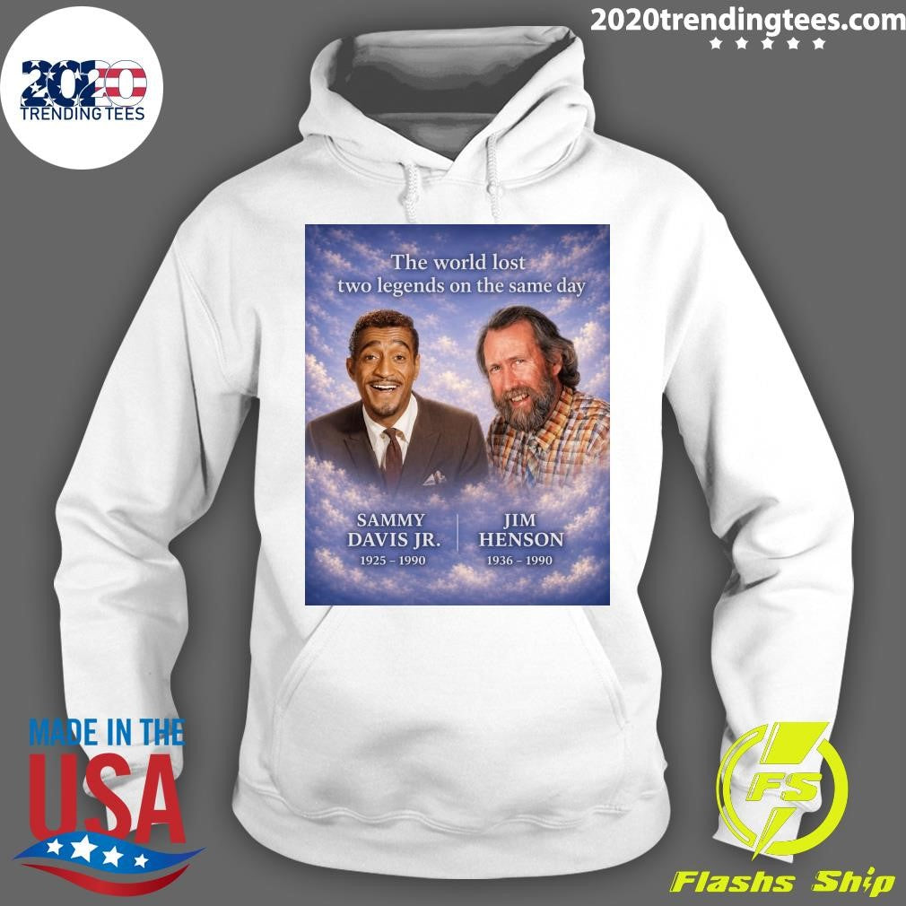 The World Lost Two Legends On The Same Day Sammy Davis Jr. 1925-1990, Jim Henson 1936-1990 Shirt
