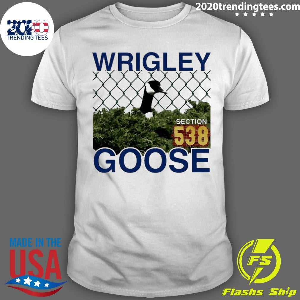 The Wrigley Goose Section 538 2026 Shirt