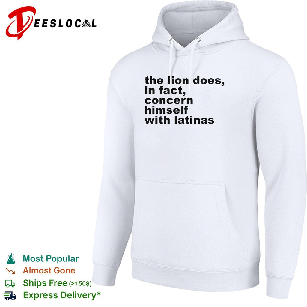 The lion does in fact concern himself with latinas bold black lettering meme shirt