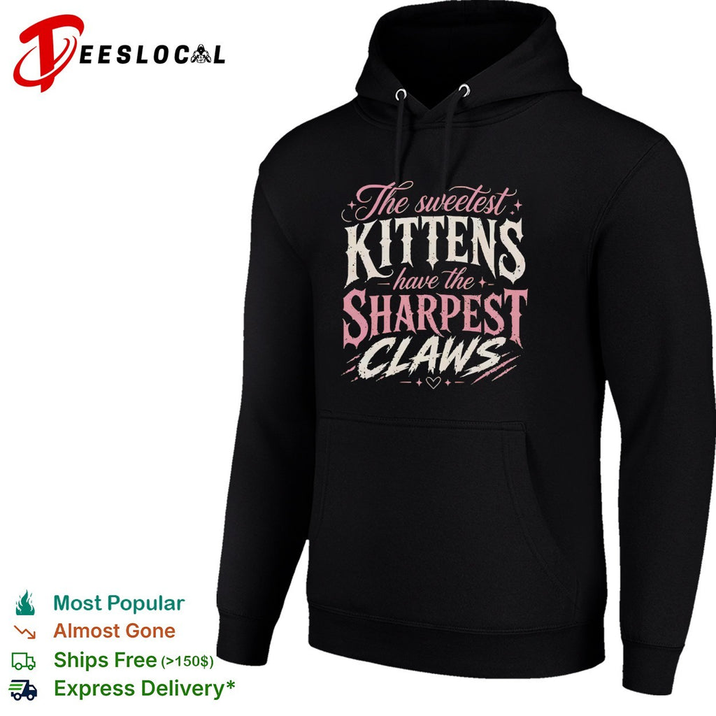 The sweetest kittens have the sharpest claws shirt