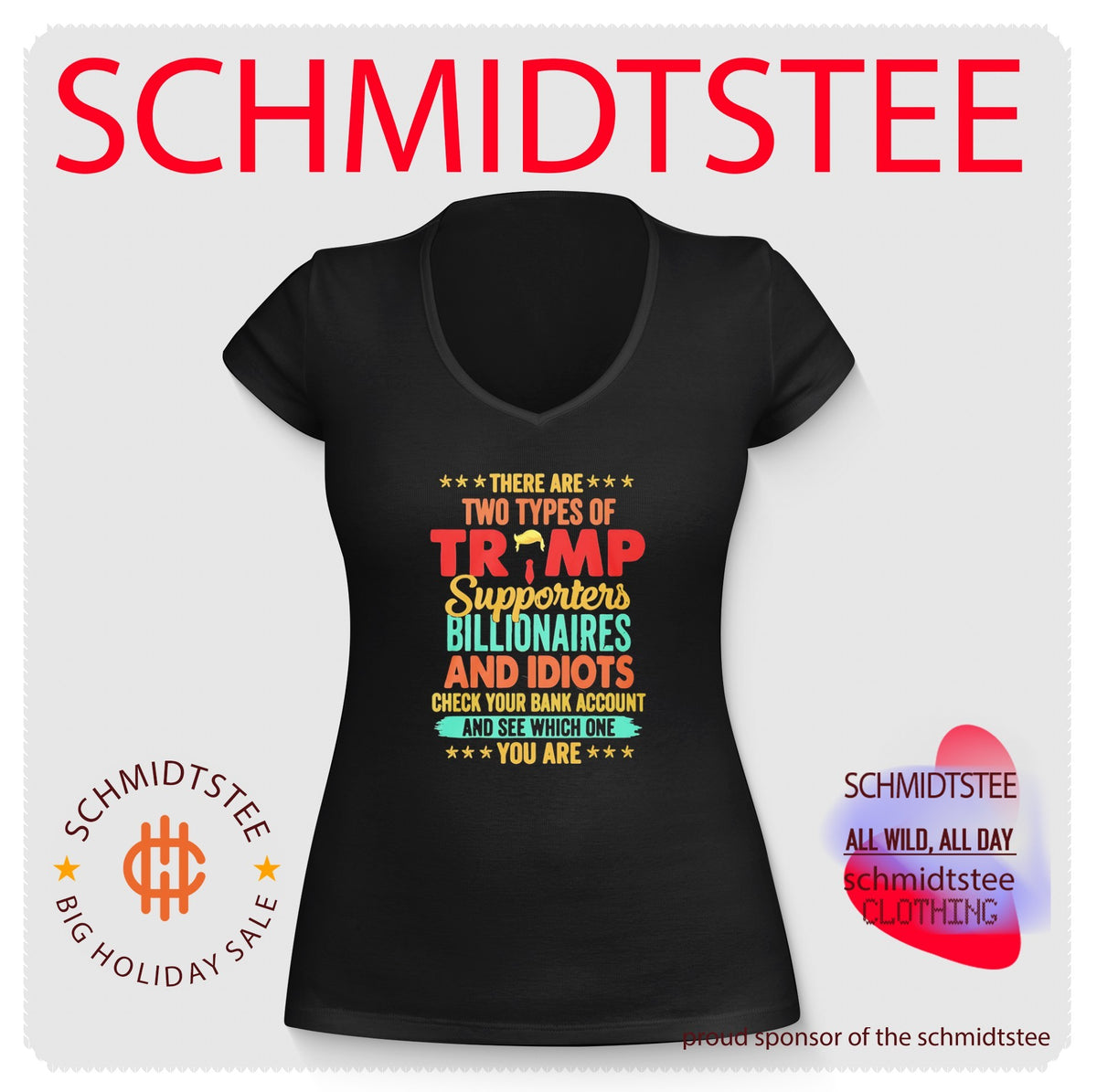 There Are Two Types Of Trump Supporters Billionaires And Idiots Shirt