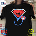 There Is A Hero In All Of US Shirt