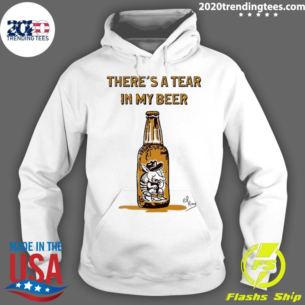There’s A Tear In My Beer Cowboy Armadillo Shirt
