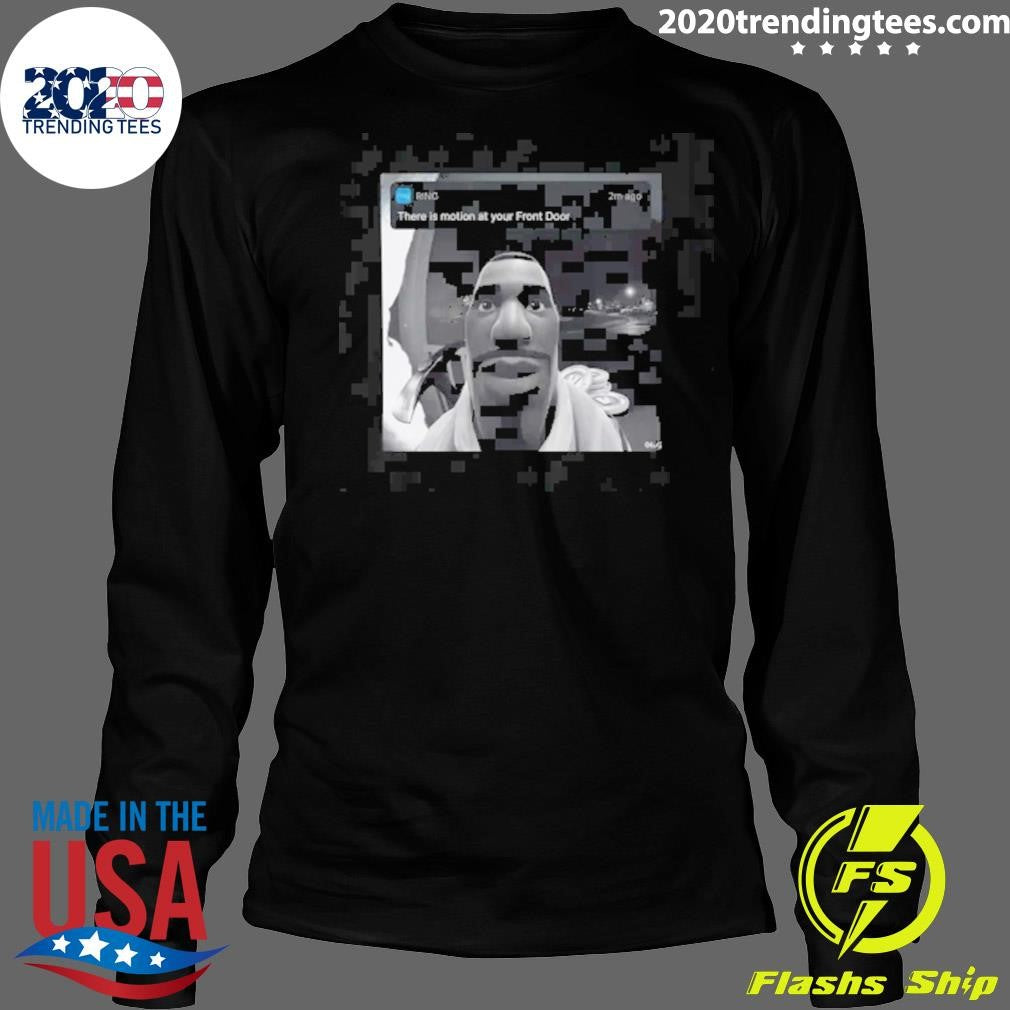 There’s Motion at Your Front Door Fortnite Tee Shirt