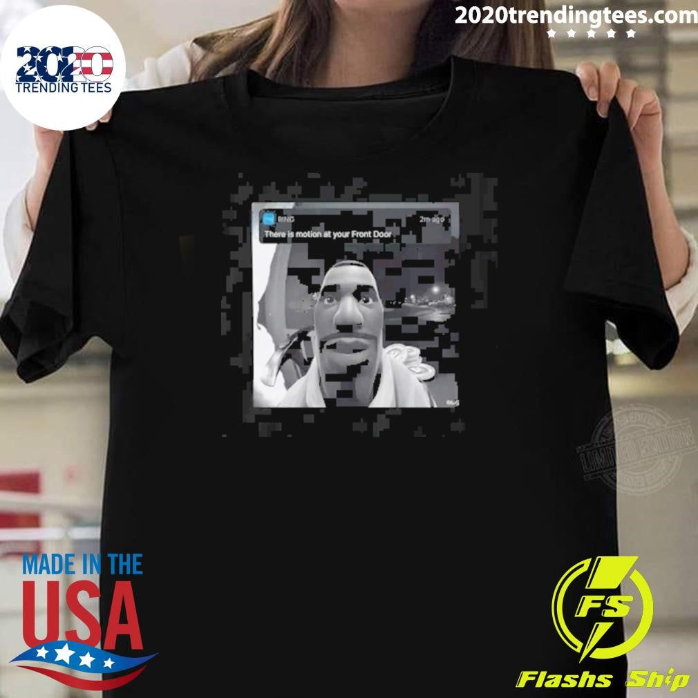 There’s Motion at Your Front Door Fortnite Tee Shirt