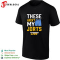 These aren’t my jorts on patrol live shirt