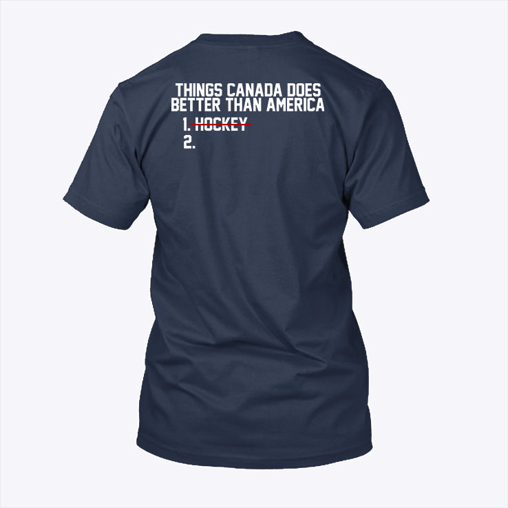 Things Canada Does Better Than America T Shirt