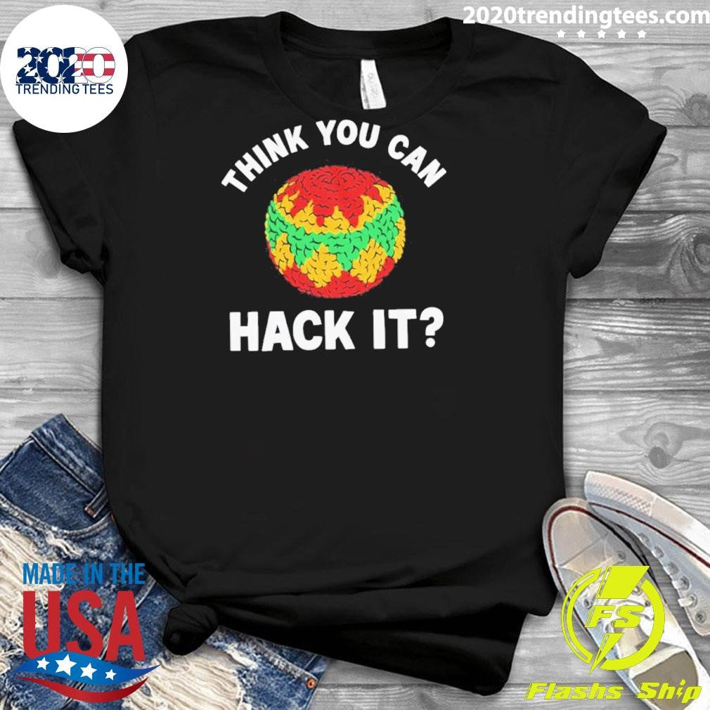 Think You Can Hack It Hacky Sack Shirt