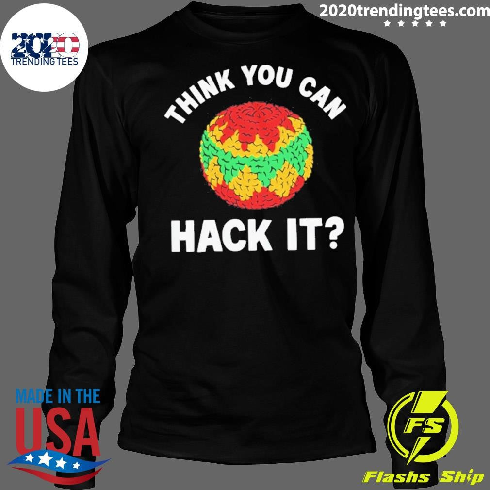 Think You Can Hack It Hacky Sack Shirt