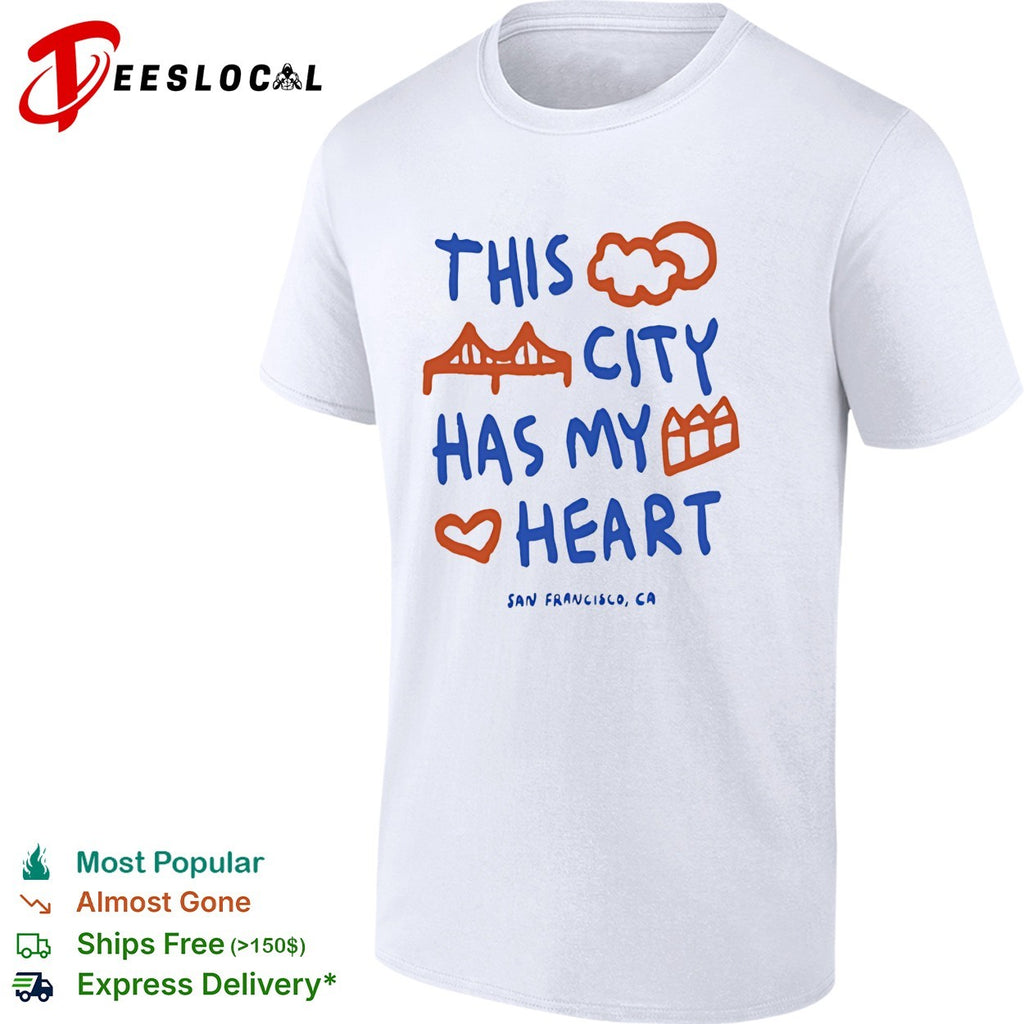 This City Has My Heart San Francisco CA shirt