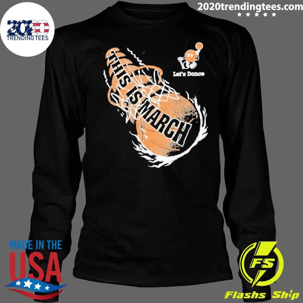 This Is March Let’s Dance Basketball Vintage Shirt