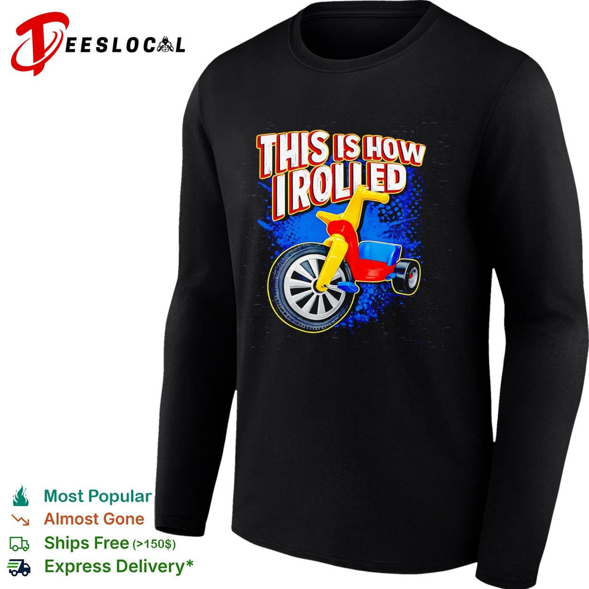 This is how I rolled Big Wheel retro tricycle childhood nostalgia funny shirt