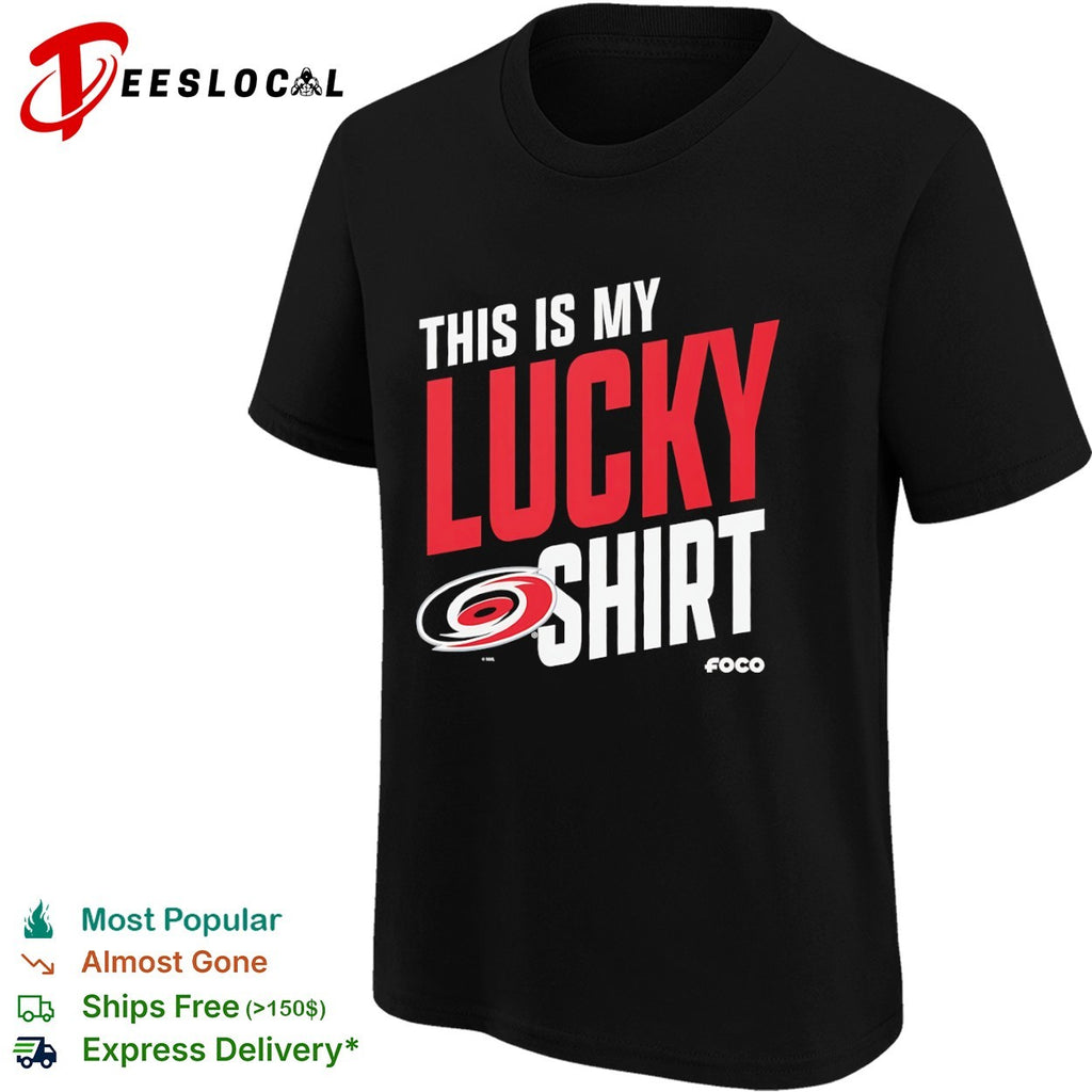 This is my lucky shirt Carolina Hurricanes NHL team fan apparel merchandise