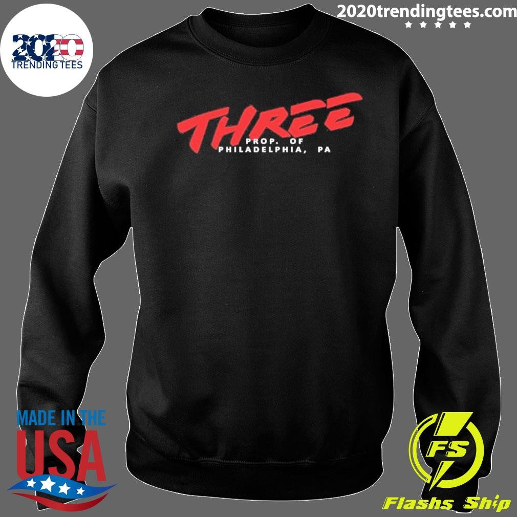 Three Prop Of Philadelphia Pa Shirt