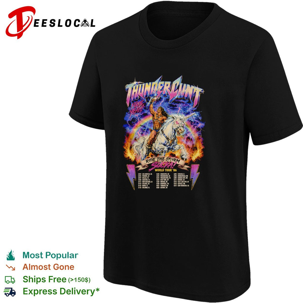 Thundercunt Ride the Storm Sucka World Tour 86 1986 Heavy Metal Fantasy shirt