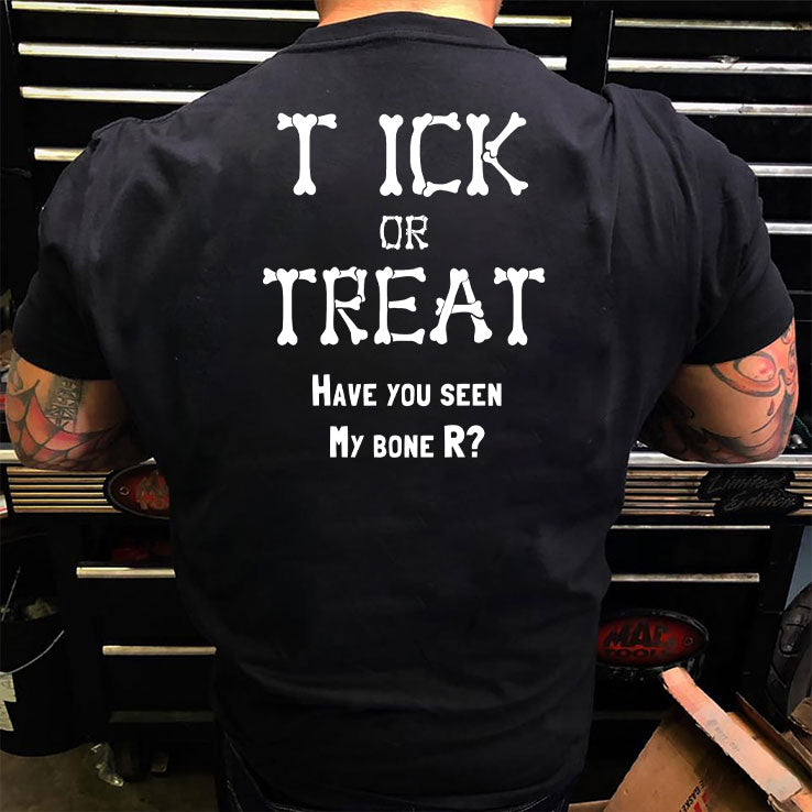 Tick Or Treat Have You Seen My Boner T Shirt