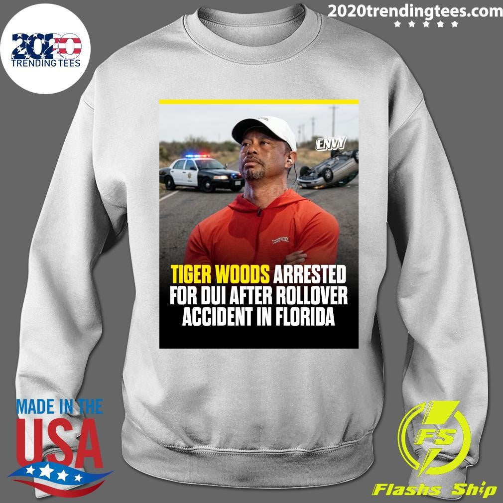 Tiger Woods Arrested For Dui After Rollover Accident In Florida Shirt