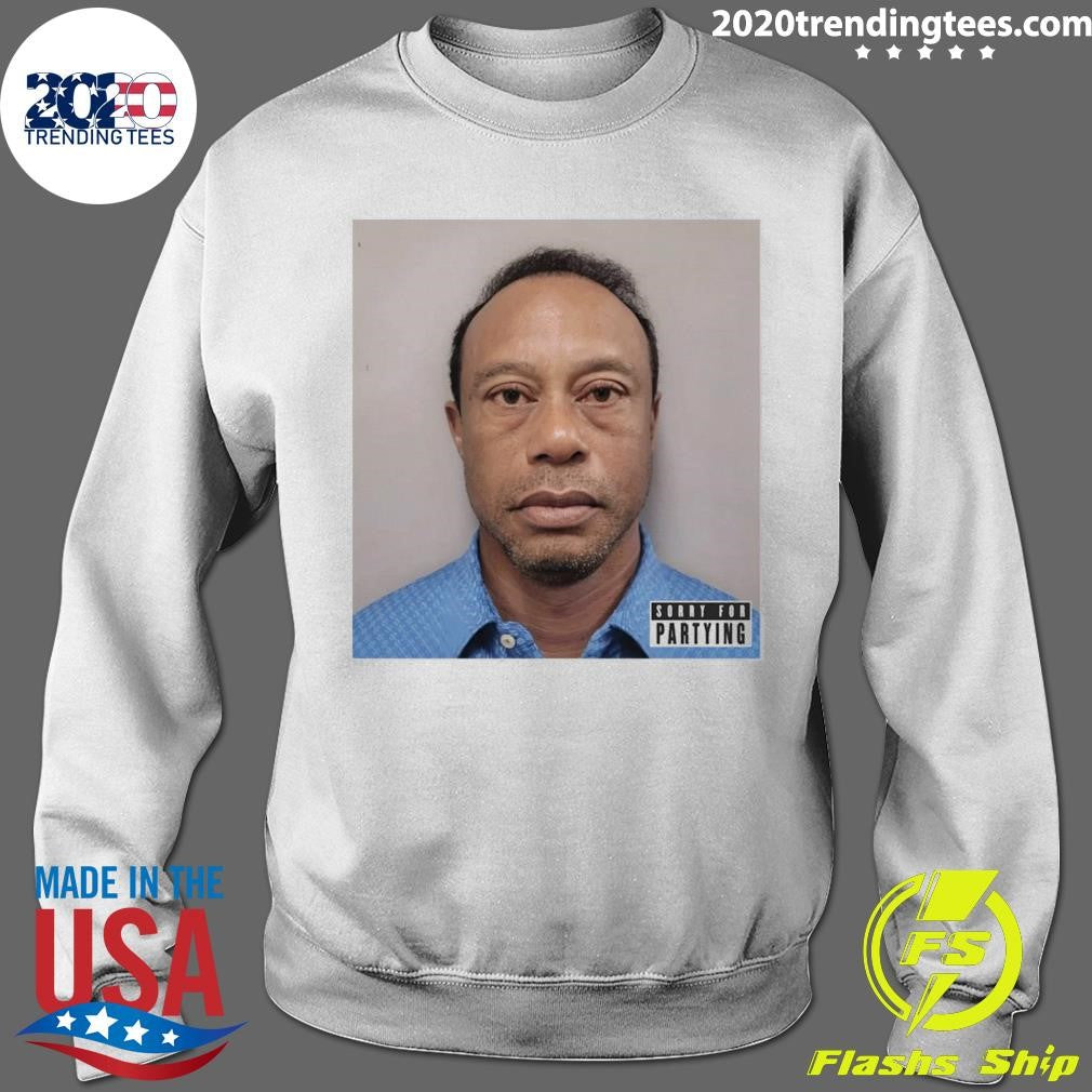 Tiger Woods Party Boy 2.0 Sorry for Partying Shirt