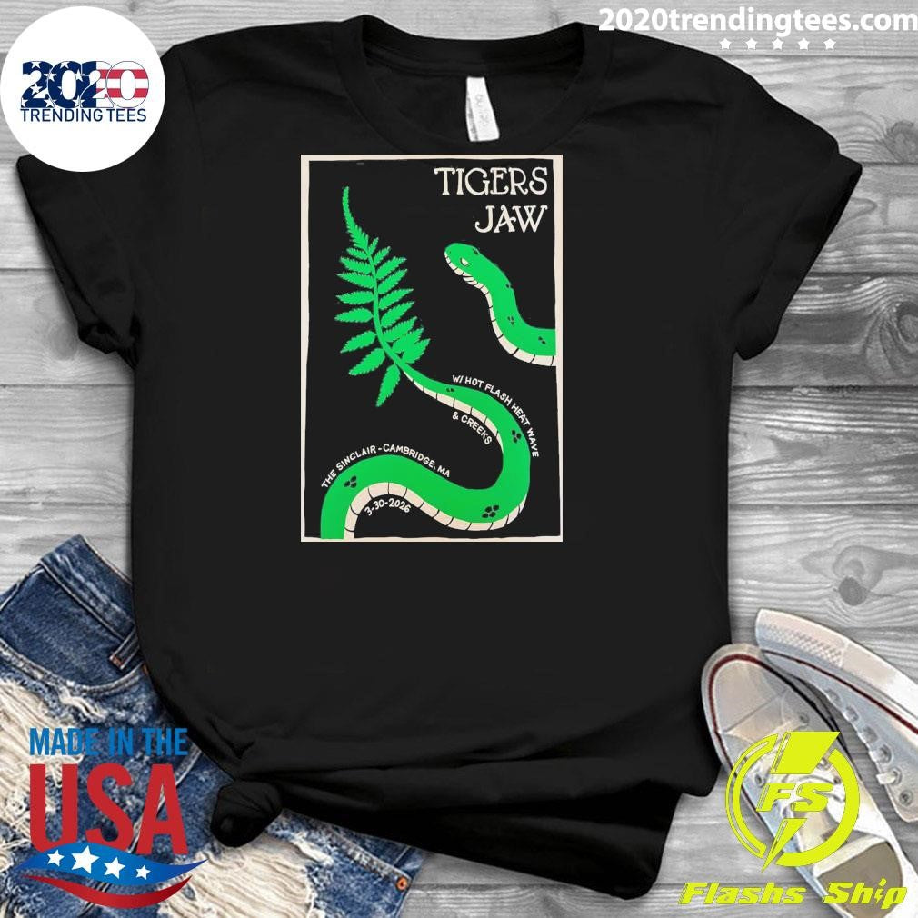 Tigers Jaw WITH-Hot Flash Heat Wave and Creeks The Sinclair Cambridge Ma March 30 2026 Shirt