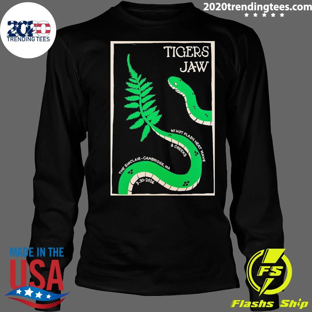 Tigers Jaw WITH-Hot Flash Heat Wave and Creeks The Sinclair Cambridge Ma March 30 2026 Shirt