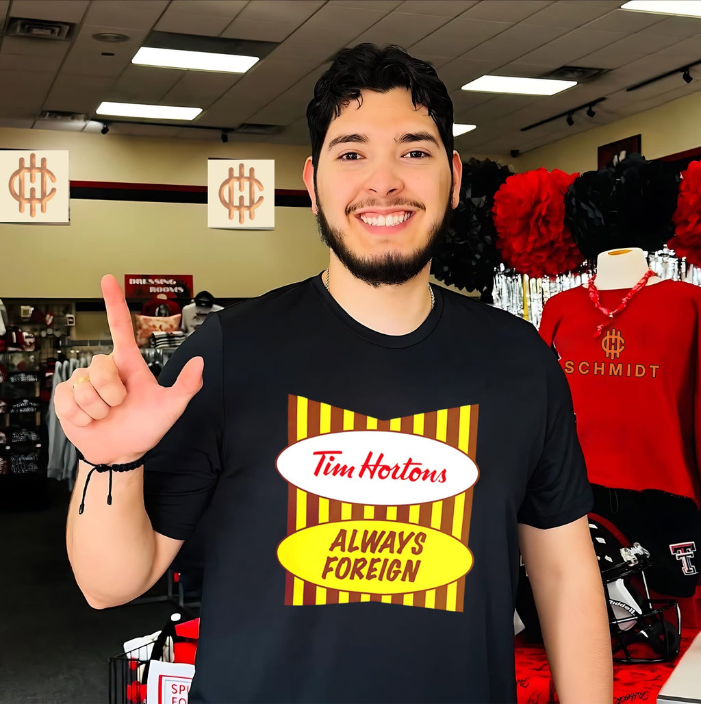 Tim Hortons Always Foreign logo shirt