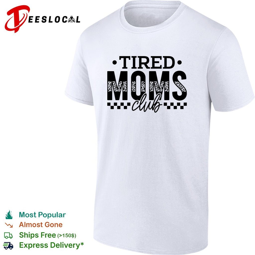 Tired Moms Club leopard print and checkered pattern design on shirt