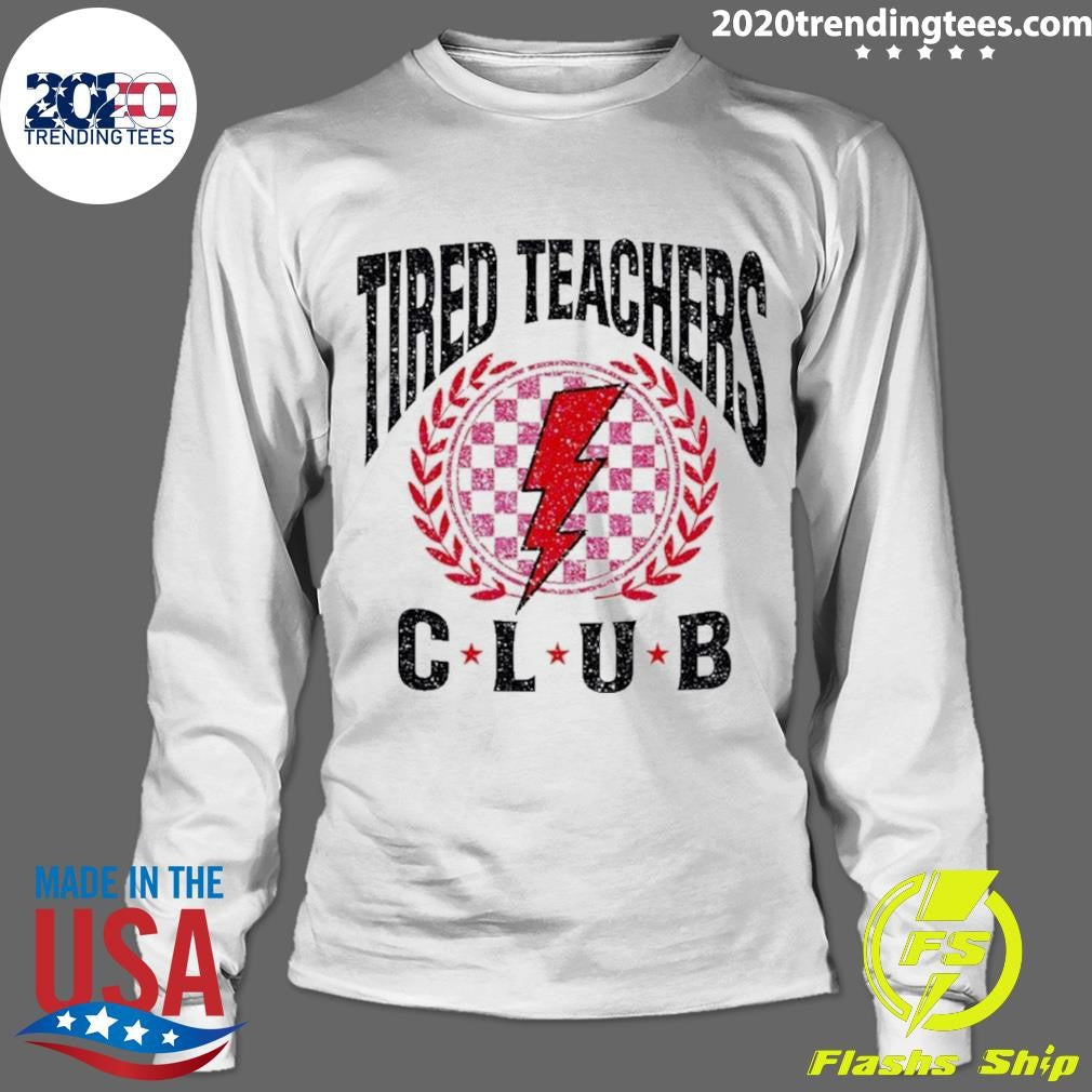 Tired Teachers Club Logo Shirt