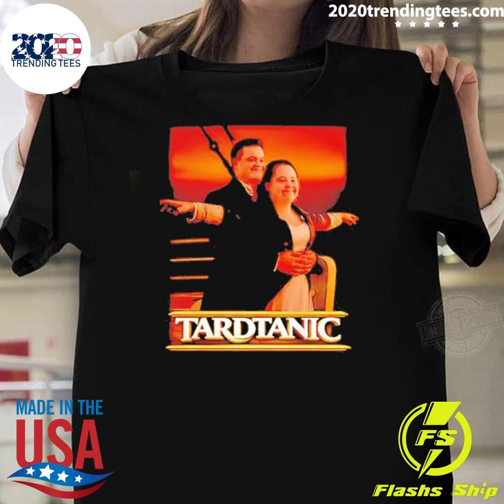 Titanic Tardtanic Down Syndrome Funny Shirt