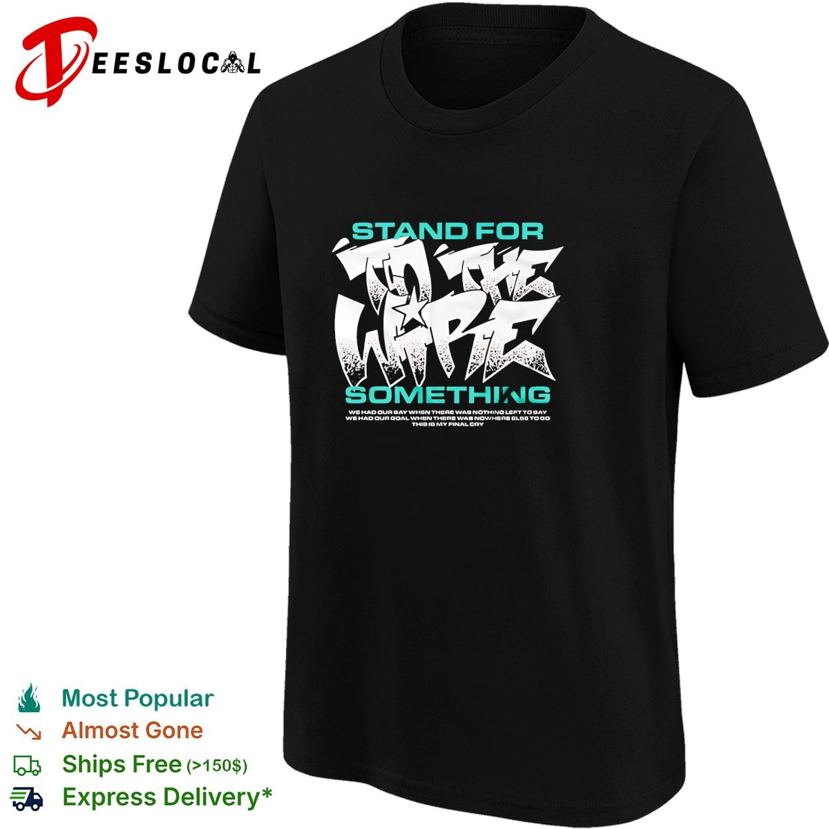 To The Wire stand for something this is my final cry graphic shirt