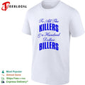 To all the killers and a hundred dollar billers shirt