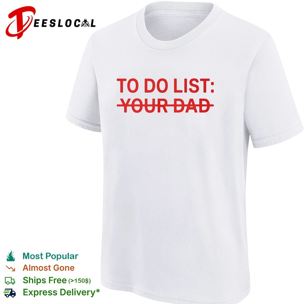 To do list your dad shirt