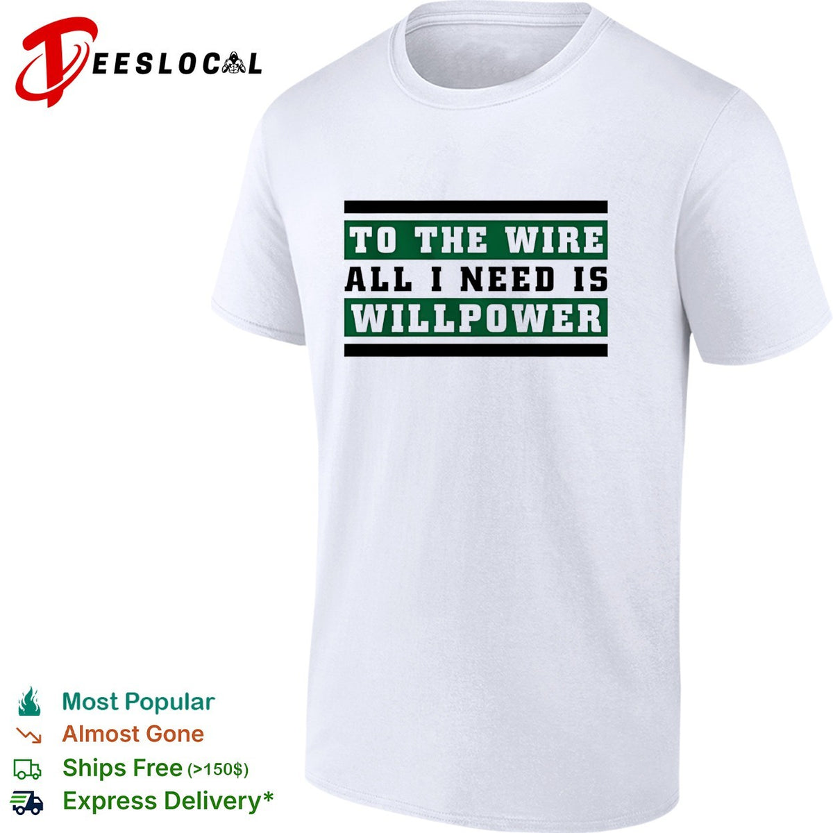 To the wire all I need is willpower graphic shirt